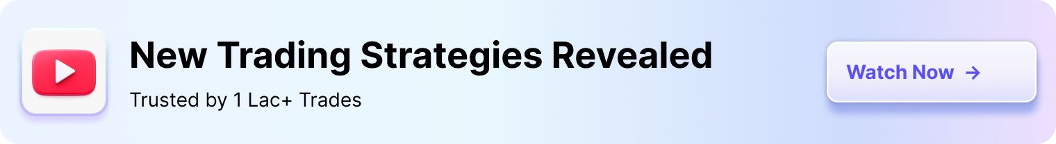 New Trading Strategies Revealed — Trusted by 1 Lac+ Traders